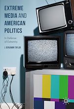 Télécharger le livre :  Extreme Media and American Politics
