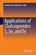 Télécharger le livre :  Applications of Chalcogenides: S, Se, and Te