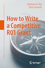 Télécharger le livre :  How to Write a Competitive R01 Grant