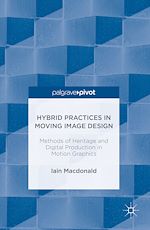 Télécharger le livre :  Hybrid Practices in Moving Image Design