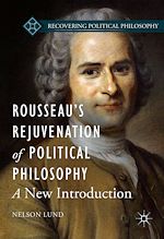Télécharger le livre :  Rousseau's Rejuvenation of Political Philosophy