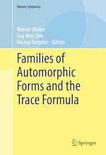 Télécharger le livre :  Families of Automorphic Forms and the Trace Formula