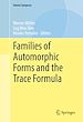 Télécharger le livre :  Families of Automorphic Forms and the Trace Formula