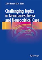 Télécharger le livre :  Challenging Topics in Neuroanesthesia and Neurocritical Care