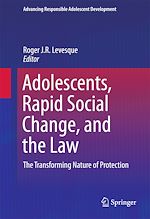 Télécharger le livre :  Adolescents, Rapid Social Change, and the Law