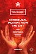 Télécharger le livre :  Evangelical Pilgrims from the East