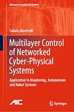Télécharger le livre :  Multilayer Control of Networked Cyber-Physical Systems