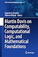 Télécharger le livre :  Martin Davis on Computability, Computational Logic, and Mathematical Foundations