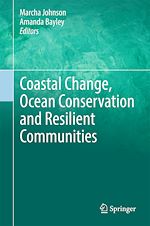Télécharger le livre :  Coastal Change, Ocean Conservation and Resilient Communities