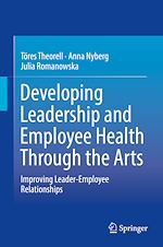 Télécharger le livre :  Developing Leadership and Employee Health Through the Arts