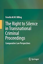 Télécharger le livre :  The Right to Silence in Transnational Criminal Proceedings