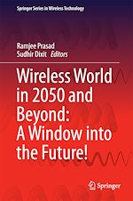 Télécharger le livre :  Wireless World in 2050 and Beyond: A Window into the Future!