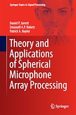 Download this eBook Theory and Applications of Spherical Microphone Array Processing