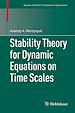 Télécharger le livre :  Stability Theory for Dynamic Equations on Time Scales