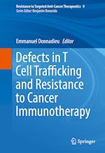 Télécharger le livre :  Defects in T Cell Trafficking and Resistance to Cancer Immunotherapy