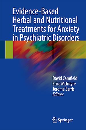 Téléchargez le livre :  Evidence-Based Herbal and Nutritional Treatments for Anxiety in Psychiatric Disorders