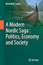 Télécharger le livre :  A Modern Nordic Saga : Politics, Economy and Society