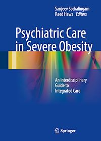 Téléchargez le livre :  Psychiatric Care in Severe Obesity