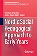 Télécharger le livre :  Nordic Social Pedagogical Approach to Early Years