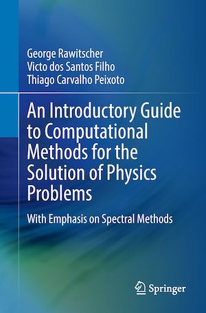 Téléchargez le livre :  An Introductory Guide to Computational Methods for the Solution of Physics Problems