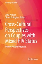 Télécharger le livre :  Cross-Cultural Perspectives on Couples with Mixed HIV Status: Beyond Positive/Negative