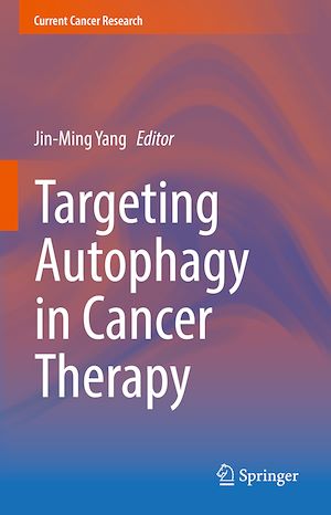 Téléchargez le livre :  Targeting Autophagy in Cancer Therapy