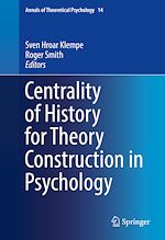 Télécharger le livre :  Centrality of History for Theory Construction in Psychology