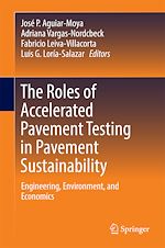 Télécharger le livre :  The Roles of Accelerated Pavement Testing in Pavement Sustainability