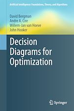 Télécharger le livre :  Decision Diagrams for Optimization