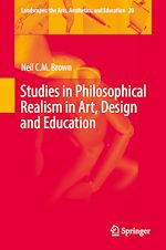 Télécharger le livre :  Studies in Philosophical Realism in Art, Design and Education