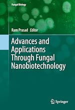 Télécharger le livre :  Advances and Applications Through Fungal Nanobiotechnology