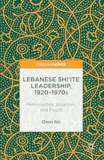 Télécharger le livre :  Lebanese Shi‘ite Leadership, 1920–1970s