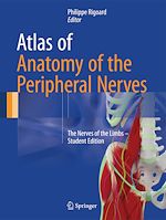 Télécharger le livre :  Atlas of Anatomy of the Peripheral Nerves