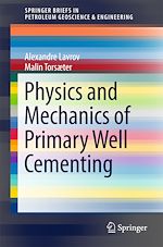 Télécharger le livre :  Physics and Mechanics of Primary Well Cementing