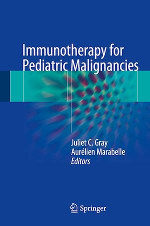 Téléchargez le livre :  Immunotherapy for Pediatric Malignancies
