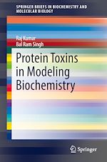 Télécharger le livre :  Protein Toxins in Modeling Biochemistry