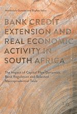 Télécharger le livre :  Bank Credit Extension and Real Economic Activity in South Africa