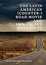 Télécharger le livre :  The Latin American (Counter-) Road Movie and Ambivalent Modernity