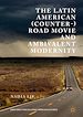 Télécharger le livre :  The Latin American (Counter-) Road Movie and Ambivalent Modernity