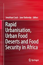 Télécharger le livre :  Rapid Urbanisation, Urban Food Deserts and Food Security in Africa