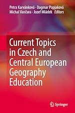 Télécharger le livre :  Current Topics in Czech and Central European Geography Education