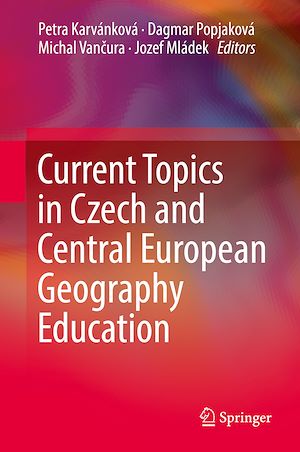 Téléchargez le livre :  Current Topics in Czech and Central European Geography Education