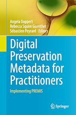 Télécharger le livre :  Digital Preservation Metadata for Practitioners
