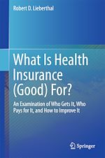 Télécharger le livre :  What Is Health Insurance (Good) For?