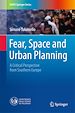 Télécharger le livre :  Fear, Space and Urban Planning