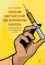Télécharger le livre :  Russian and Soviet Health Care from an International Perspective