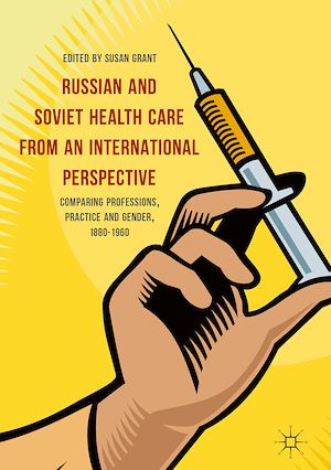 Téléchargez le livre :  Russian and Soviet Health Care from an International Perspective