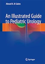 Télécharger le livre :  An Illustrated Guide to Pediatric Urology