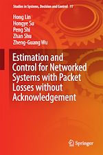 Télécharger le livre :  Estimation and Control for Networked Systems with Packet Losses without Acknowledgement