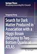 Télécharger le livre :  Search for Dark Matter Produced in Association with a Higgs Boson Decaying to Two Bottom Quarks at ATLAS